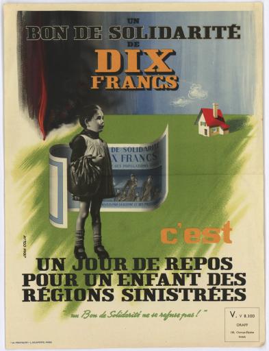 Un bon de solidarité de dix francs, c'est un jour de repos pour un enfant des régions sinistrées / Jean Colin, illustrateur ; ORAFF (V.V 8.300).